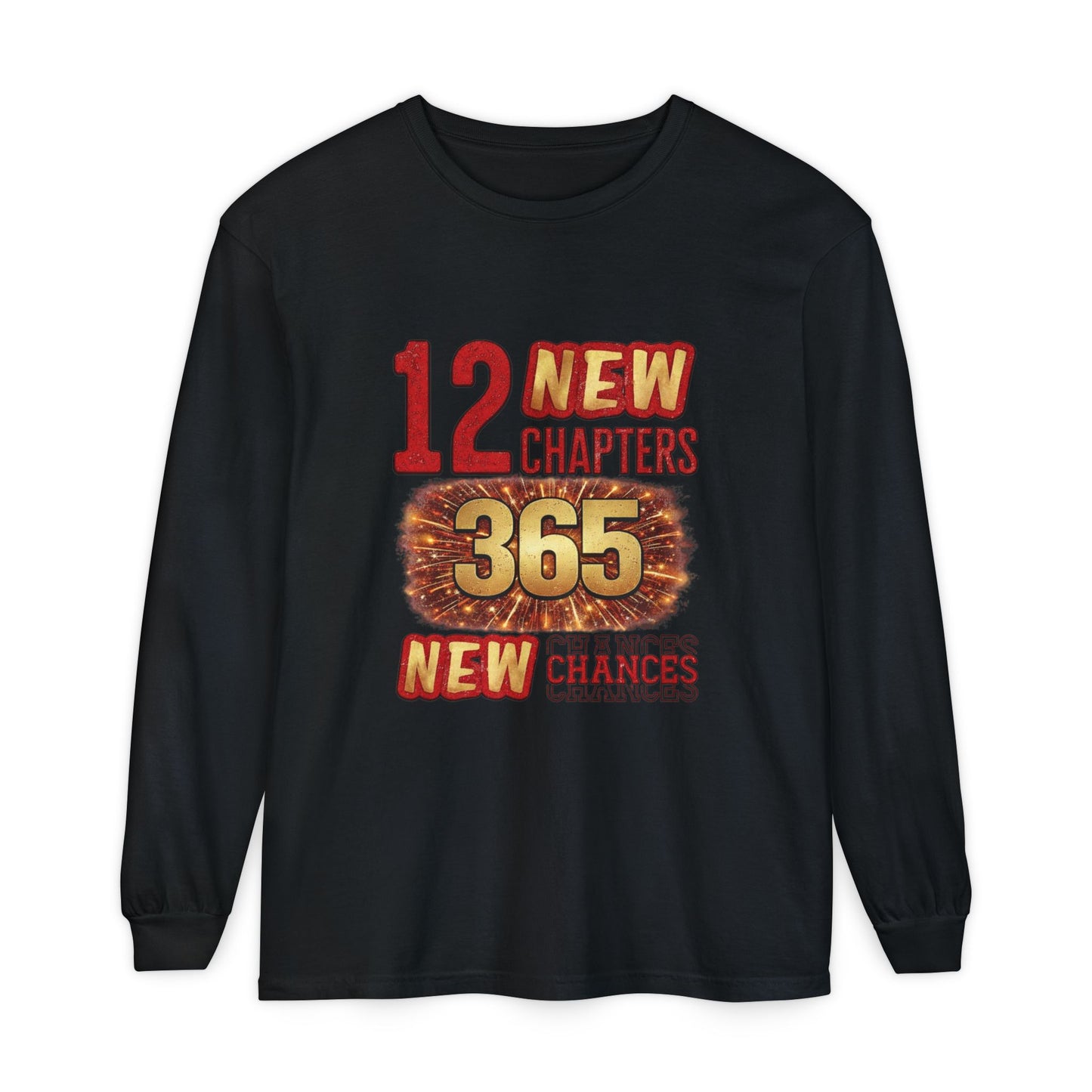 Long Sleeve Tee — "12 New Chapters 365 New Chances" Inspirational Shirt