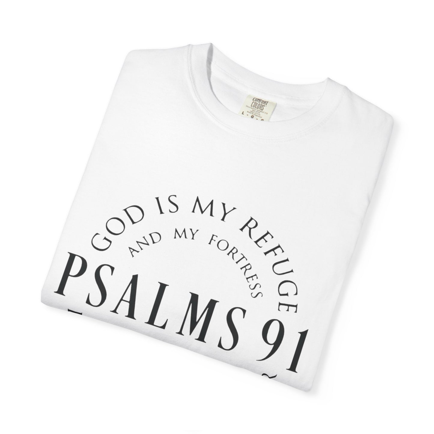 Garment-Dyed T-Shirt with Psalms 91 Design - Faith-Inspired Comfort Wear