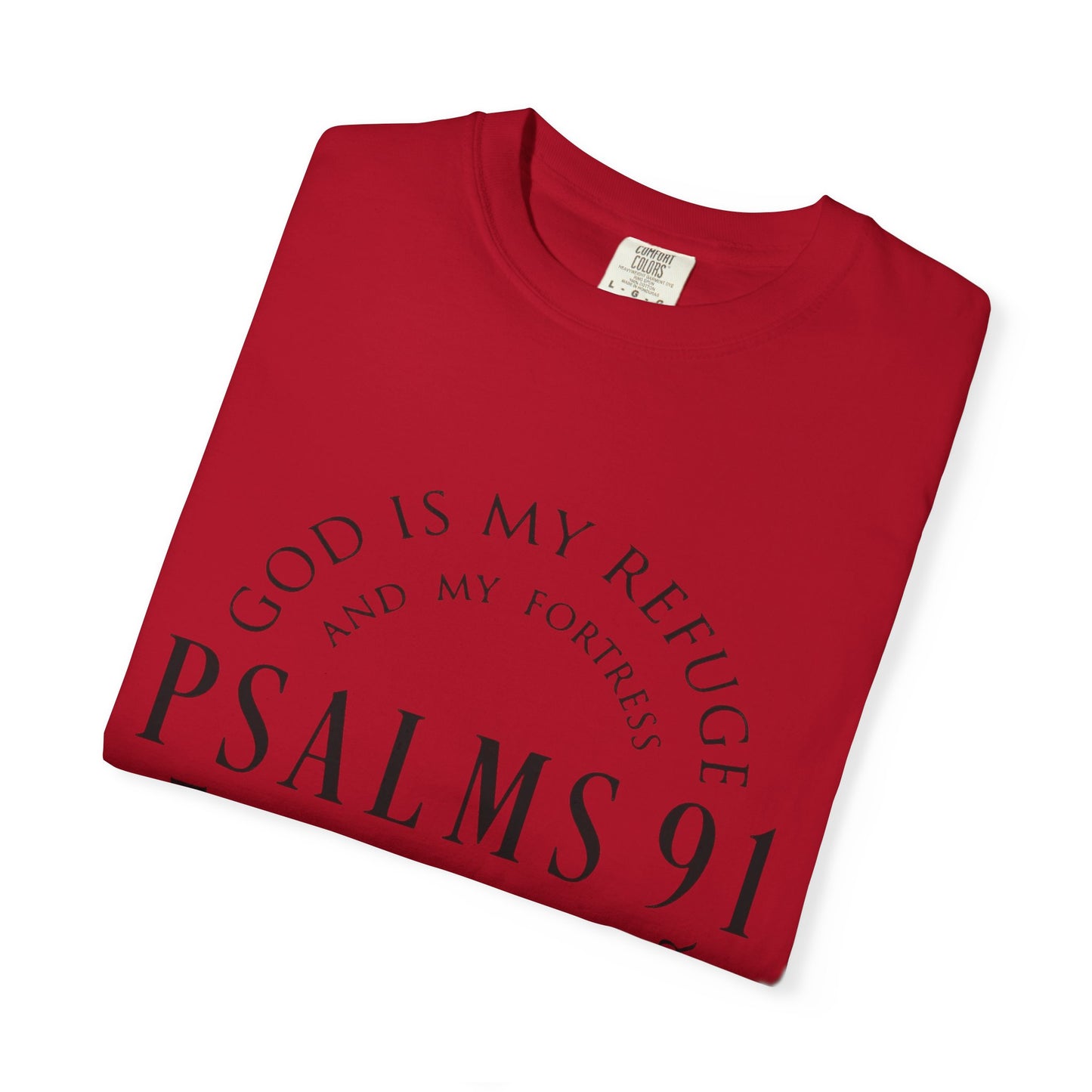 Garment-Dyed T-Shirt with Psalms 91 Design - Faith-Inspired Comfort Wear