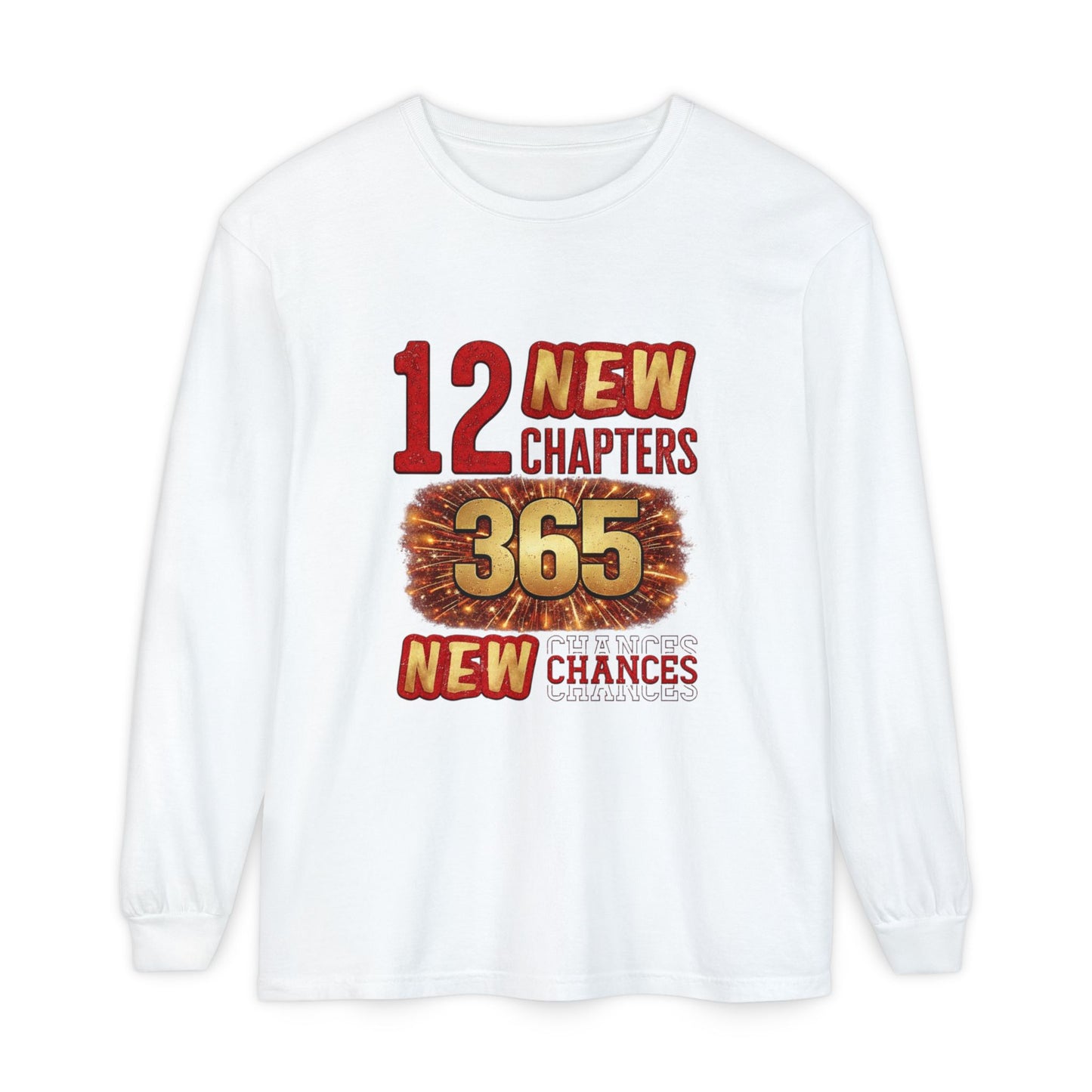 Long Sleeve Tee — "12 New Chapters 365 New Chances" Inspirational Shirt